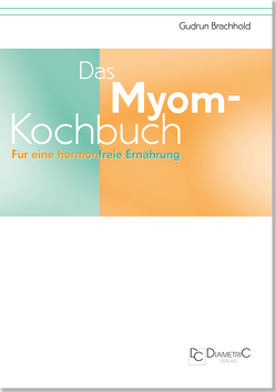 Das Myom-Kochbuch von Brachhold,  Gudrun