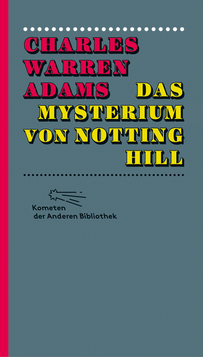 Das Mysterium von Notting Hill von Adams,  Charles Warren, Greff,  Boris, Marx,  Matthias