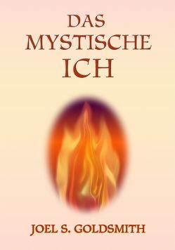 Das mystische Ich von Goldsmith,  Joel S, Prym-von Becherer,  Gisela