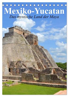 Das mystische Land der Maya. Mexiko-Yucatan (Tischkalender 2024 DIN A5 hoch), CALVENDO Monatskalender von Stanzer,  Elisabeth