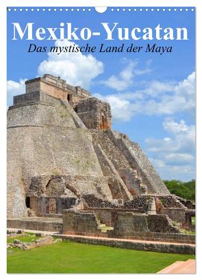 Das mystische Land der Maya. Mexiko-Yucatan (Wandkalender 2024 DIN A3 hoch), CALVENDO Monatskalender von Stanzer,  Elisabeth