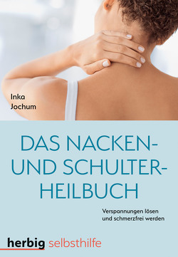 Das Nacken- und Schulterheilbuch von Jochum,  Inka