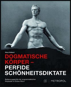 Dogmatische Körper – Perfide Schönheitsdiktate von Wolbert,  Klaus