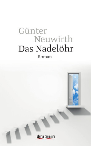 Das Nadelöhr von Neuwirth,  Günter