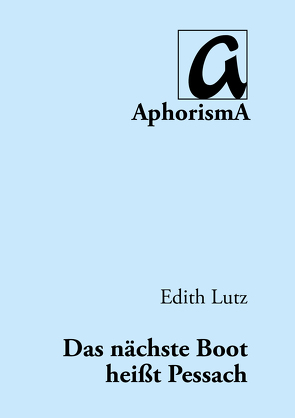 Das nächste Boot heißt Pessach von Lutz,  Edith, Weil-Goldstein,  Jochi, Zimmer-Winkel,  Rainer