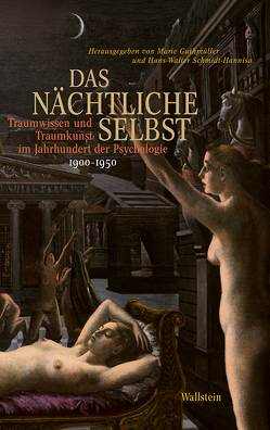 Das nächtliche Selbst von Guthmüller,  Marie, Schmidt-Hannisa,  Hans-Walter