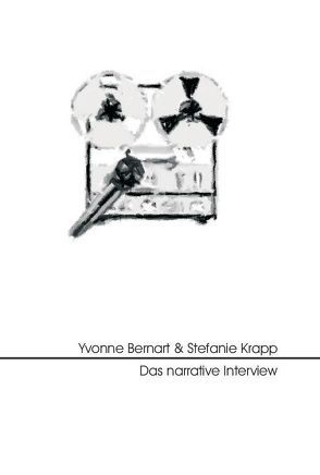 Das narrative Interview von Bernart,  Yvonne, Krapp,  Stefanie
