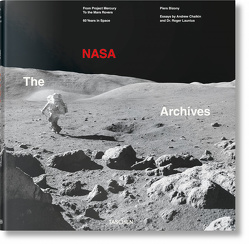 Das NASA Archiv. 60 Jahre im All von Chaikin,  Andrew, Launius,  Roger