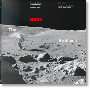 Das NASA Archiv. 60 Jahre im All von Chaikin,  Andrew, Launius,  Roger