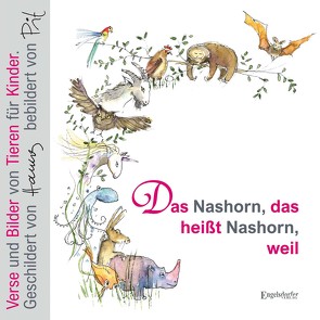 Das Nashorn, das heißt Nashorn, weil von Schroth,  Johannes