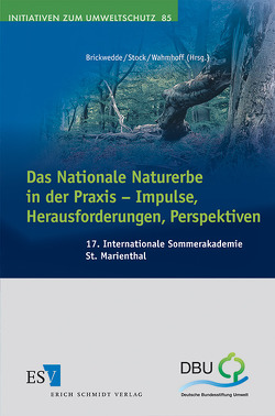 Das Nationale Naturerbe in der Praxis – Impulse, Herausforderungen, Perspektiven von Brickwedde,  Fritz, Stock,  Reinhard, Wahmhoff,  Werner