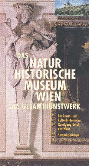 Das Naturhistorische Museum Wien als Gesamtkunstwerk von Kruspel,  Stefanie