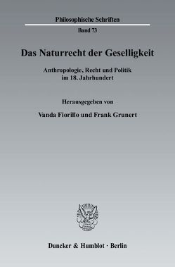 Das Naturrecht der Geselligkeit. von Fiorillo,  Vanda, Grunert,  Frank