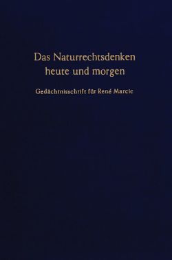 Das Naturrechtsdenken heute und morgen. von Mayer-Maly,  Dorothea, Simons,  Peter M.