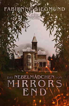 Das Nebelmädchen von Mirrors End von Siegmund,  Fabienne