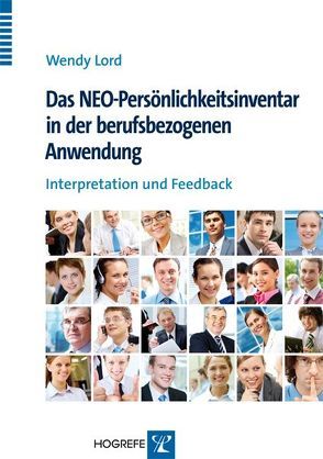 Das NEO-Persönlichkeitsinventar in der berufsbezogenen Anwendung von Lord,  Wendy