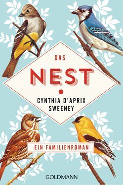 Das Nest von D'Aprix Sweeney,  Cynthia, Schweder-Schreiner,  Nicolai von