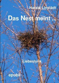 Das Nest meint … von Linstädt,  Harald