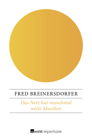 Das Netz hat manchmal weite Maschen von Breinersdorfer,  Fred