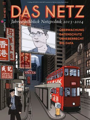 Das Netz – Jahresrückblick Netzpolitik 2013-2014 von iRights.Lab, Otto,  Philipp
