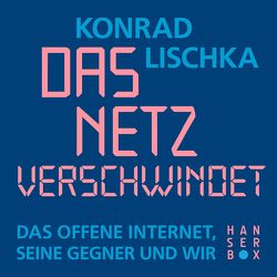 Das Netz verschwindet von Lischka,  Konrad
