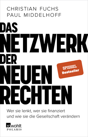 Das Netzwerk der Neuen Rechten von Fuchs,  Christian, Middelhoff,  Paul