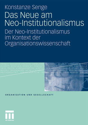 Das Neue am Neo-Institutionalismus von Senge,  Konstanze