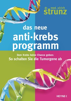 Das neue Anti-Krebs-Programm von Strunz,  Ulrich