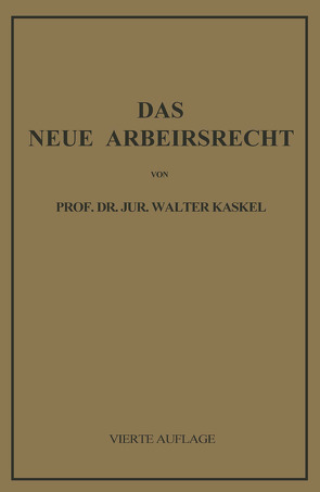 Das Neue Arbeitsrecht von Kaskel,  Walter