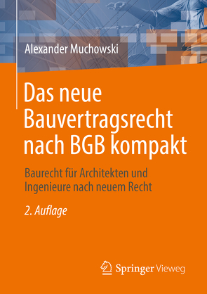 Das neue Bauvertragsrecht nach BGB kompakt von Muchowski,  Alexander