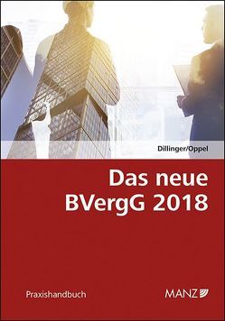 Das neue BVergG 2018 von Dillinger,  Sophie, Oppel,  Albert