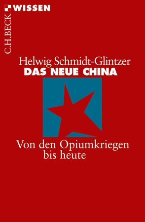Das neue China von Schmidt-Glintzer,  Helwig