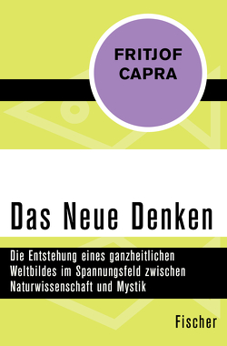 Das Neue Denken von Capra,  Fritjof, Schuhmacher,  Erwin