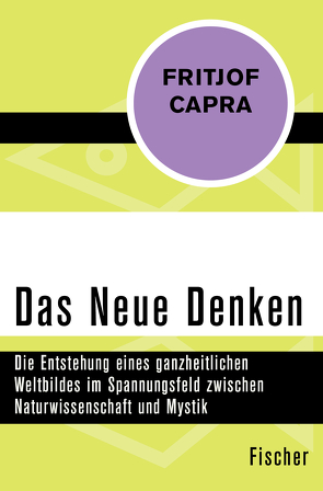 Das Neue Denken von Capra,  Fritjof, Schuhmacher,  Erwin