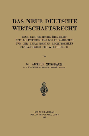 Das Neue Deutsche Wirtschaftsrecht von Nußbaum,  Arthur