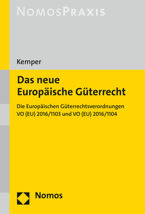 Das neue Europäische Güterrecht von Kemper,  Rainer