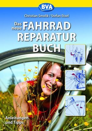 Das neue Fahrradreparaturbuch von Etzel,  Stefan, Smolik,  Christian