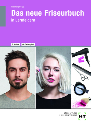 Das neue Friseurbuch von Albinus,  Ivonne, Dreher,  Silke, Helbing,  Hannelore, Meier,  Karsten, Möhle,  Iris, Peschel,  Britta, Schweers,  Inka, Zack,  Dieter