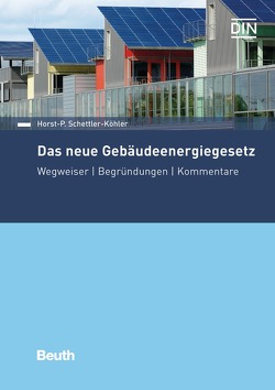Das neue Gebäudeenergiegesetz von Schettler-Köhler,  Horst-P.