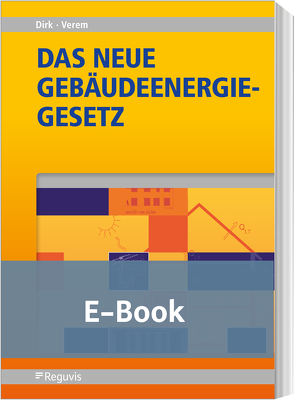 Das neue Gebäudeenergiegesetz (GEG) E-Book (1. Auflage) von Dirk,  Rainer, Verem,  Medin