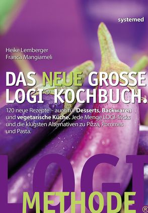 Das neue große LOGI-Kochbuch von Lemberger,  Heike, Mangiameli,  Franca