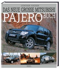 Das neue große Mitsubishi Pajero Buch von Fischer,  Günther, Günther Fischer