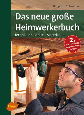 Das neue große Heimwerkerbuch von Schweizer,  Holger H.