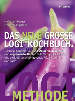 Das neue große LOGI-Kochbuch von Lemberger,  Heike, Lutz,  Peter, Mangiameli,  Franca