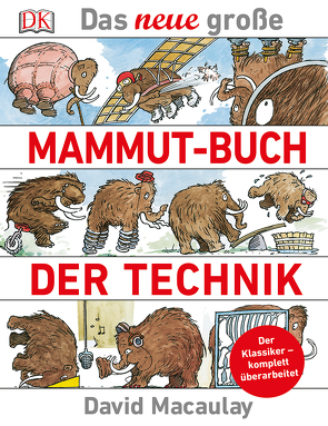 Das neue große Mammut-Buch der Technik von Macaulay,  David
