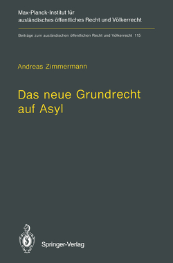 Das neue Grundrecht auf Asyl von Zimmermann,  Andreas