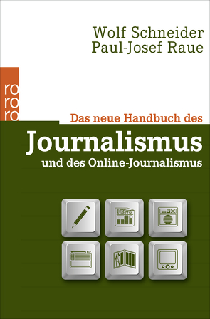 Das neue Handbuch des Journalismus und des Online-Journalismus von Raue,  Paul-Josef, Schneider,  Wolf