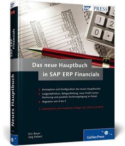 Das neue Hauptbuch in SAP ERP Financials von Bauer,  Eric, Siebert,  Jörg