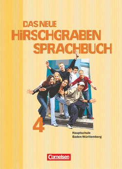 Das neue Hirschgraben Sprachbuch – Werkrealschule Baden-Württemberg – Band 4 von Arbeus,  Renate, Giovannini,  Norbert, Held,  Dirk, Hering,  Britta, Kitzig,  Claudia, Köger,  Elke, Kromer,  Carmen