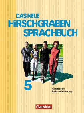 Das neue Hirschgraben Sprachbuch – Werkrealschule Baden-Württemberg – Band 5 von Arnet,  Edeltraud, Arnet,  Jürgen, Held,  Dirk, Hering,  Britta, Toupheksis,  Fanni
